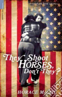 They Shoot Horses, Don't They? libro in lingua di McCoy Horace, Harvey John (INT)