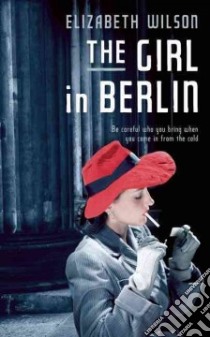 The Girl in Berlin libro in lingua di Wilson Elizabeth