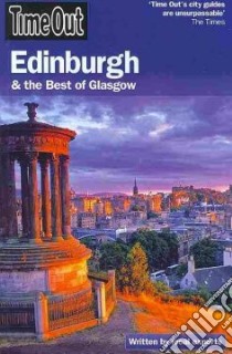 Time Out Edinburgh & the Best of Glasgow libro in lingua di Time Out Guides Ltd. (COR)