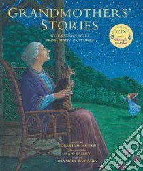 Grandmothers' Stories libro in lingua di Muten Burleigh, Bailey Sian (ILT), Dukakis Olympia (NRT)