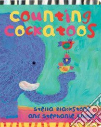 Counting Cockatoos libro in lingua di Blackstone Stella, Bauer Stephanie (ILT)