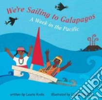 We're Sailing to Galapagos libro in lingua di Krebs Laurie, Restelli Grazia (ILT)