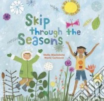 Skip Through the Seasons libro in lingua di Blackstone Stella, Carluccio Maria (ILT)