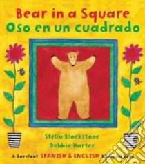 Bear in a Square Bilingual Spanish libro in lingua di Stella Blackstone