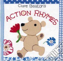 Clare Beaton's Action Rhymes libro in lingua di Beaton Clare