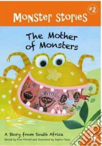The Mother of Monsters libro in lingua di Parnell Fran (RTL), Fatus Sophie (ILT)