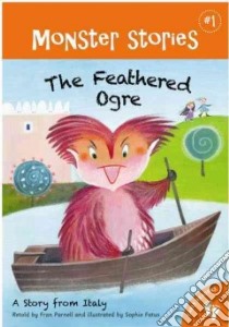 The Feathered Ogre libro in lingua di Parnell Fran (RTL), Fatus Sophie (ILT)
