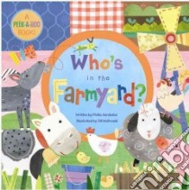 Who's in the Farmyard? libro in lingua di Gershator Phillis, McDonald Jill (ILT)