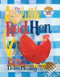 The Little Red Hen libro in lingua di Finch Mary, Slater Kate (ILT), Messing Debra (NRT)