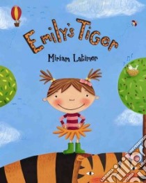 Emily's Tiger libro in lingua di Latimer Miriam