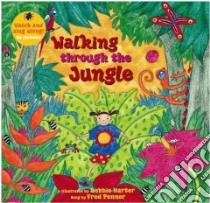 Walking Through the Jungle libro in lingua di Harter Debbie (ILT), Penner Fred (CON)