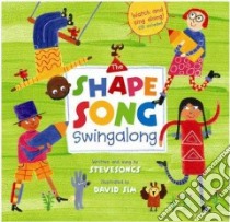 The Shape Song Swingalong libro in lingua di Stevesongs (COR), Sim David (ILT)