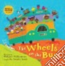 The Wheels on the Bus libro in lingua di Willamson Melanie (ILT), Amador Family (NRT)