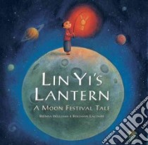 Lin Yi's Lantern libro in lingua di Williams Brenda, Lacombe Benjamin (ILT)