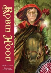 Robin Hood libro in lingua di Calcutt David (RTL), Baker-Smith Grahame (ILT)