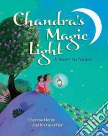 Chandra's Magic Light libro in lingua di Heine Theresa, Gueyfier Judith (ILT)