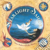 Starlight Sailor libro in lingua di Mayhew James, Morris Jackie (ILT)