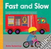 Fast and Slow libro in lingua di Teckentrup Britta (ILT)