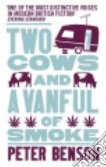 Two Cows and a Vanful of Smoke libro in lingua di Peter Benson