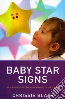 Baby Star Signs libro in lingua di Chrissie Blaze