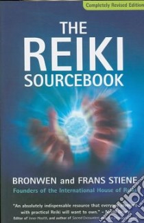 The Reiki Sourcebook libro in lingua di Stiene Bronwen, Stiene Frans