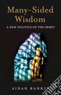 Many-sided Wisdom libro in lingua di Rankin Aidan