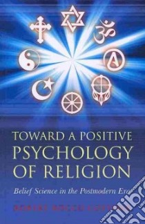 Toward a Positive Psychology of Religion libro in lingua di Robert Cottone