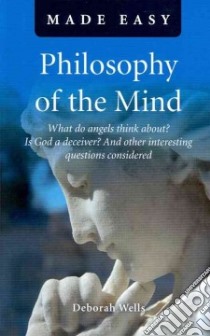 Philosophy of the Mind Made Easy libro in lingua di Deborah Wells