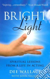 Bright Light libro in lingua di Dee Wallace