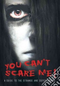 You Can't Scare Me! libro in lingua di Ticktock Media Ltd (COR)