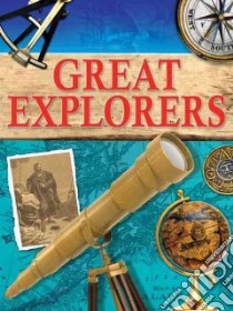 Great Explorers libro in lingua di Lucas Claire (EDT)