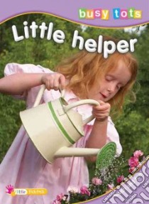 Little Helper libro in lingua di Ticktock Media Ltd. (EDT)
