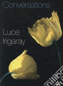 Conversations libro in lingua di Irigaray Luce