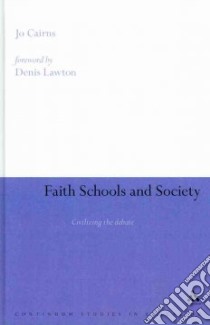 Faith Schools and Society libro in lingua di Cairns Jo, Lawton Denis (FRW)