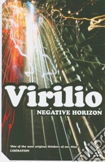 Negative Horizon libro in lingua di Virilio Paul, Degener Michael (TRN)