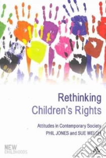 Rethinking Children's Rights libro in lingua di Sue Welch