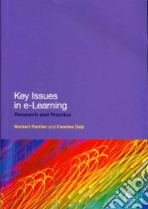 Key Issues in e-Learning: Research and Practice libro in lingua di Norbert Pachler