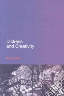 Dickens and Creativity libro in lingua di Hardy Barbara