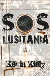 SOS Lusitania libro in lingua di Kevin Kiely