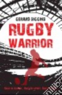 Rugby Warrior libro in lingua di Siggins Gerard