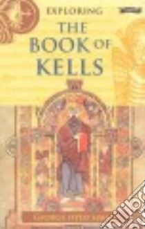 Exploring the Book of Kells libro in lingua di Simms George Otto, Rooney David (ILT), O'Brien Eoin (CON)