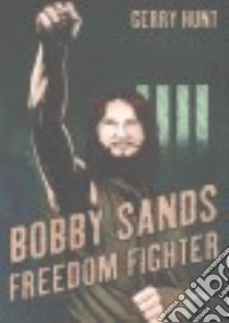 Bobby Sands libro in lingua di Hunt Gerry, Griffin Matt (ILT)