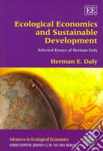 Ecological Economics and Sustainable Development libro in lingua di Daly Herman E.