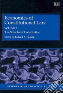 Economics of Constitutional Law libro in lingua di Epstein Richard A. (EDT)