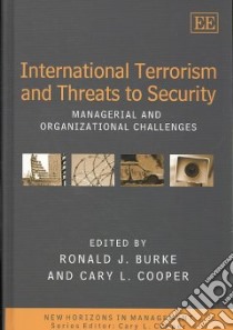 International Terrorism and Threats to Security libro in lingua di Burke Ronald J. (EDT), Cooper Cary L. (EDT)