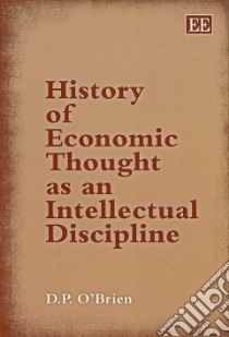 History of Economic Thought As Intellectual Discipline libro in lingua di O'Brien D. P.