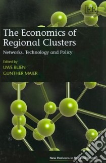 The Economics of Regional Clusters libro in lingua di Blien Uwe (EDT), Maier Gunther (EDT)