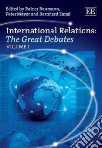 International Relations: The Great Debates libro in lingua di Rainer Baumann