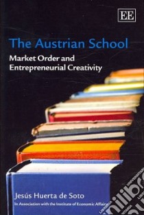 The Austrian School libro in lingua di de Soto Jesus Huerta