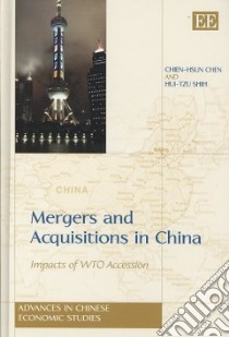 Mergers and Acquisitions in China libro in lingua di Chen Chien-Hsun, Shih Hui-Tzu
